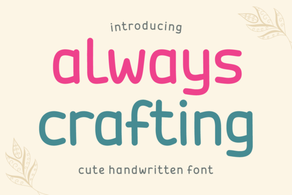 Always Crafting: A Handwritten Font for Creative Design