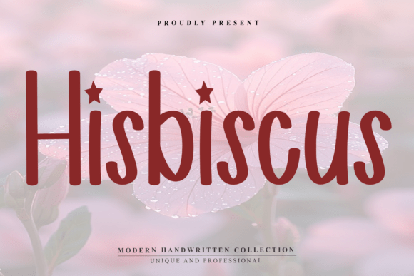 Hisbiscus Font: A Fresh Take on Modern Handwritten Typography